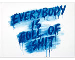 Everybody Is Full of Shit