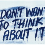 I Don’t Want To Think About It