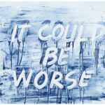 It Could Be Worse