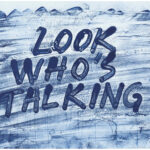 Look Who’s Talking